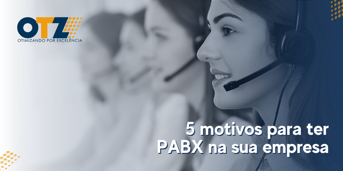  5 motivos para ter PABX na sua empresa