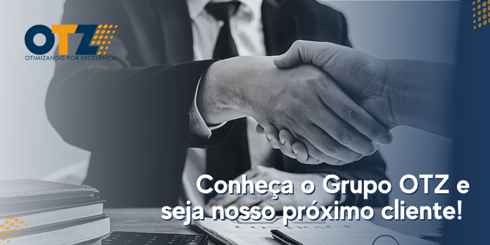  Conheça o Grupo OTZ e seja nosso próximo cliente!