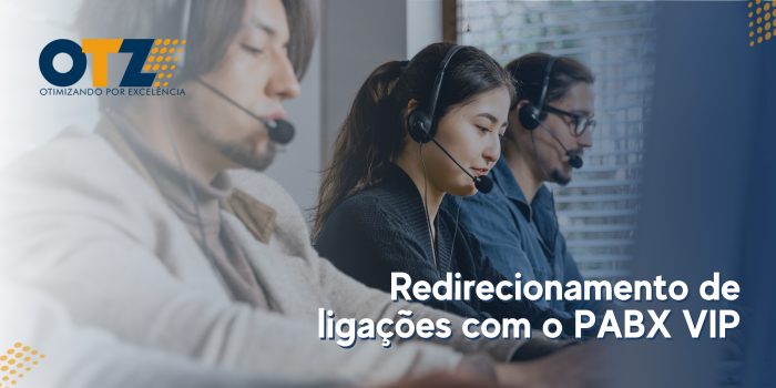  Redirecionamento de ligações com o PABX VIP