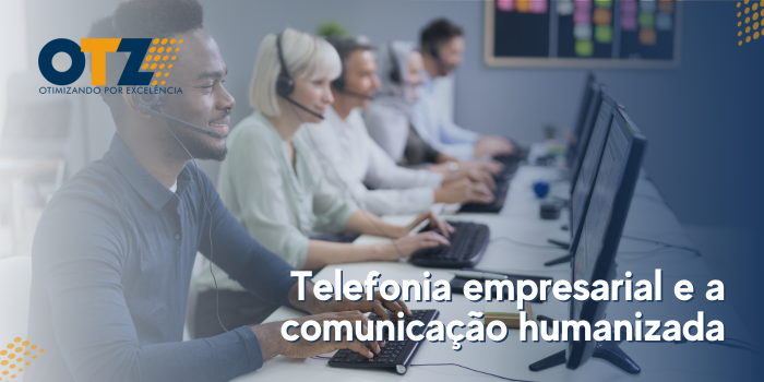  A importância da comunicação humanizada nas empresas