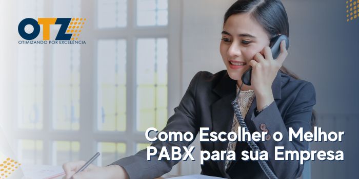  Como escolher o melhor PABX para sua empresa: guia completo