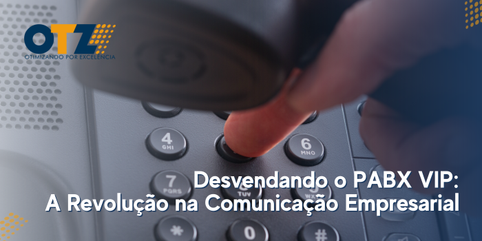  Desvendando o PABX VIP: A Revolução na Comunicação Empresarial