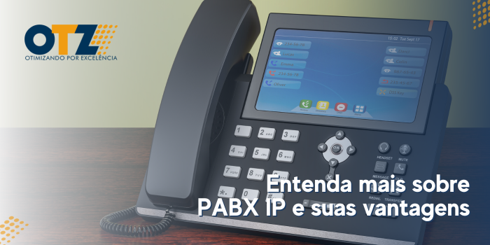 Entenda mais sobre PABX IP e suas vantagens