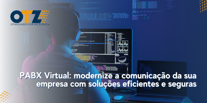 PABX Virtual: modernize a comunicação da sua empresa com soluções eficientes e seguras